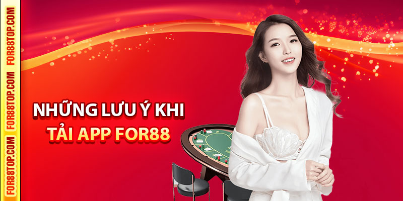 Những lưu ý khi tải app For88